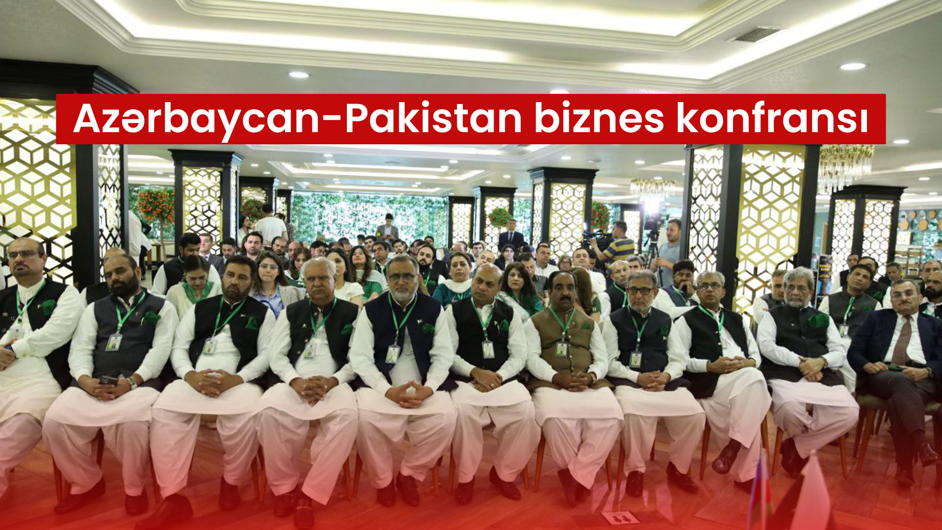 MARATHON GROUP İdarə heyəti üzvləri Azərbaycan-Pakistan biznes konfransında iştirak edib